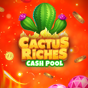 Cactus Riches Cash Pool